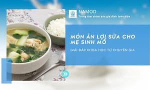 Món ăn lợi sữa cho mẹ sinh mổ