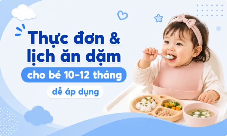 Thực đơn và lịch ăn dặm cho bé 10-12 tháng